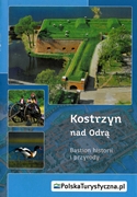 Kostrzyn nad Odr. Bastion historii i przyrody